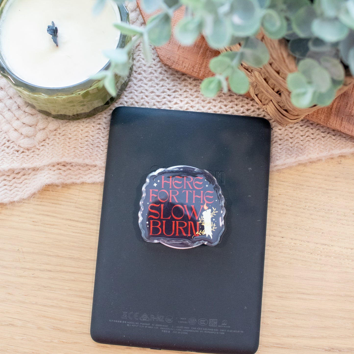 Here For The Slow Burn - Phone/E-Reader Grip