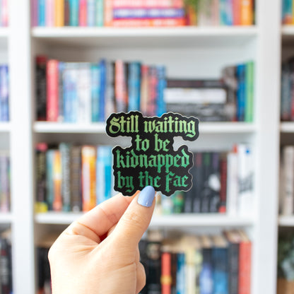 Kidnapped by the Fae - Vinyl Sticker