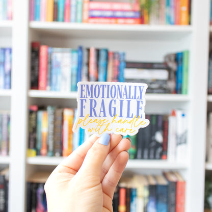 Emotionally Fragile - Vinyl Sticker