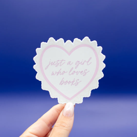 Just a Girl Who Loves Books - Vinyl Sticker