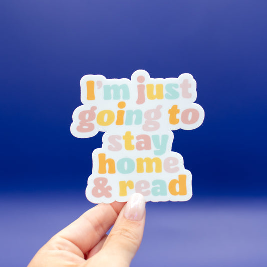 Stay Home and Read - Vinyl Sticker