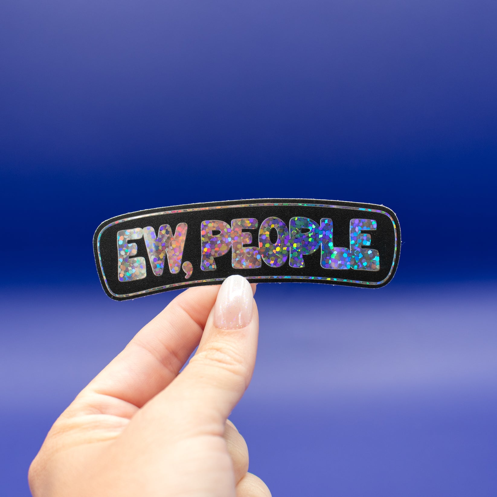Ew, People (Holographic Text) Vinyl Sticker – Little Inklings Design