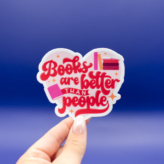 Books are better than people - Vinyl Sticker