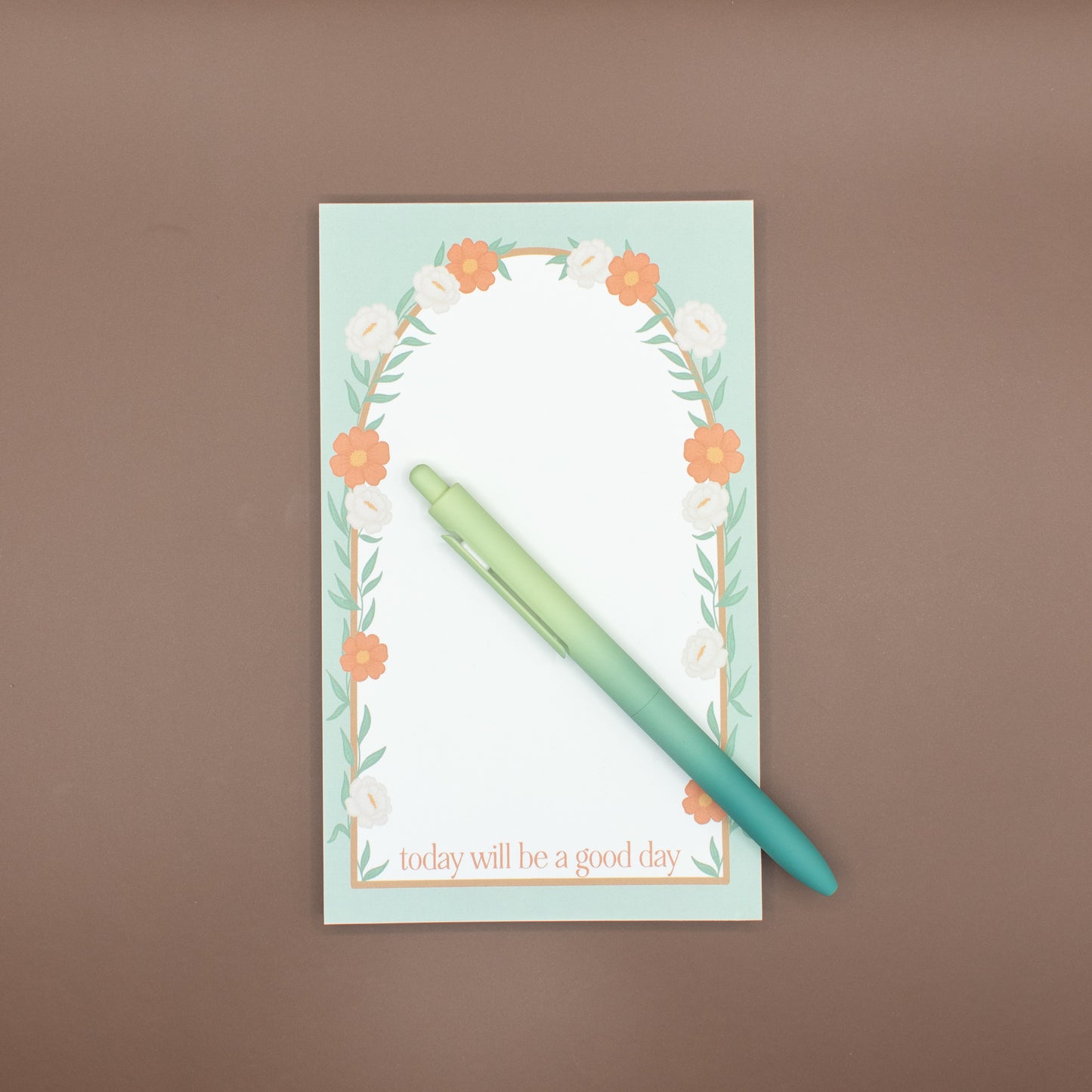 Today Will Be A Good Day - Notepad