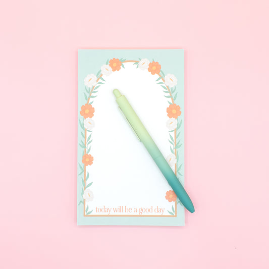 Today Will Be A Good Day - Notepad
