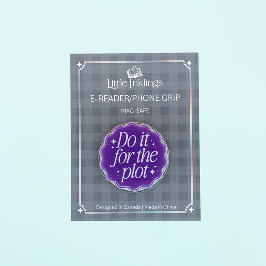 Do It For the Plot - Phone/E-Reader Grip