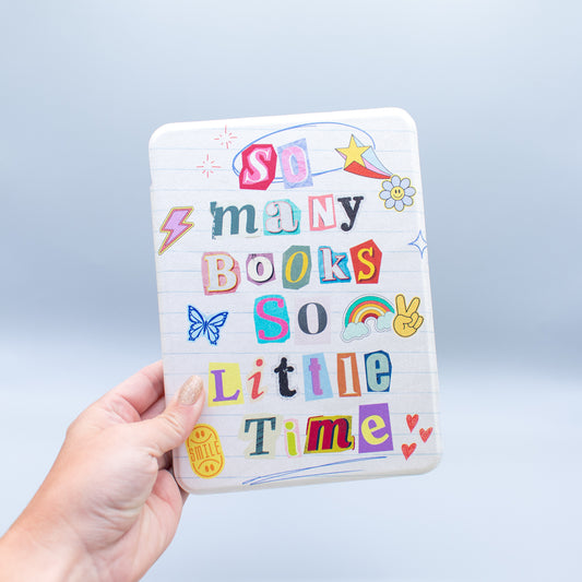 So Many Books, So Little TIme Kindle Case
