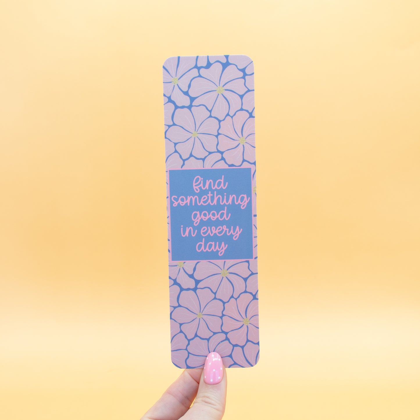 Find Something Good Floral Bookmark