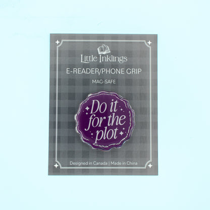 Do It For the Plot - Phone/E-Reader Grip