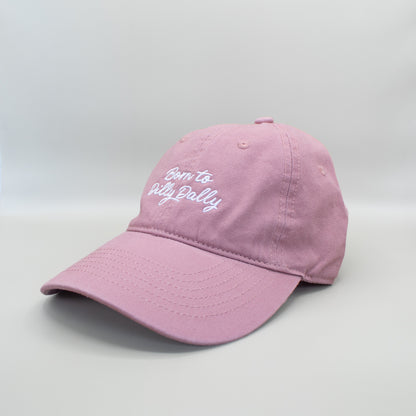 Born to Dilly Dally Embroidered Hat