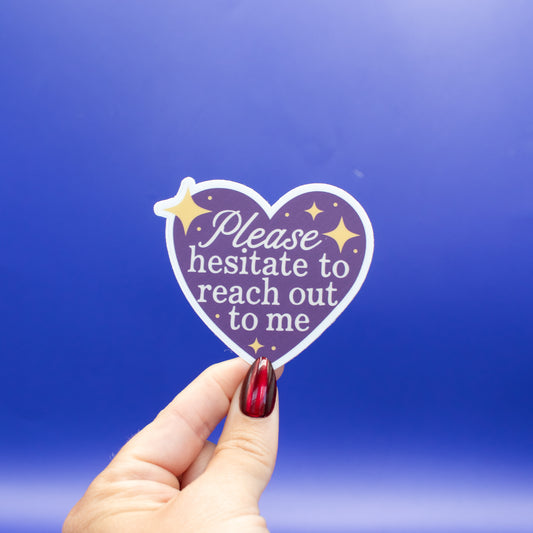 Please Hesitate - Vinyl Sticker