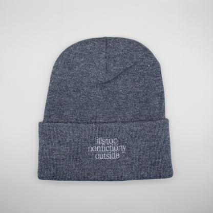 It's Too Nonfictiony Outside Beanie