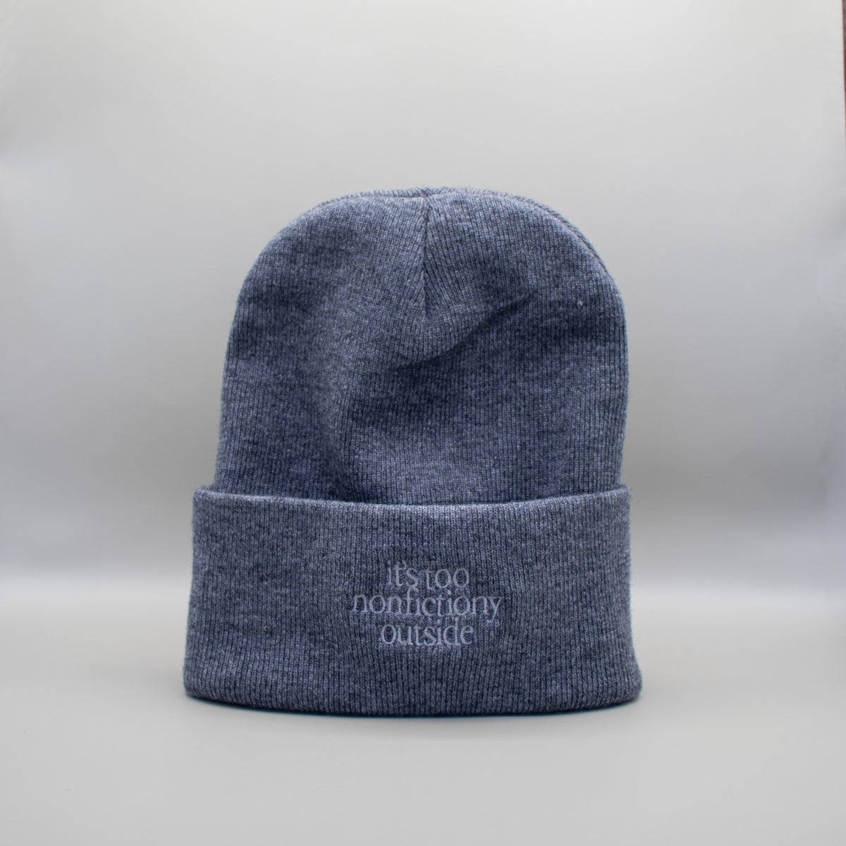 It's Too Nonfictiony Outside Beanie