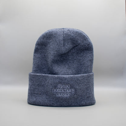 It's Too Nonfictiony Outside Beanie